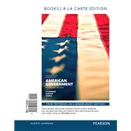 American Government, 2014 Election Edition, Books a la Carte Edition Plus REVEL -- Access Card Package 9780134138473