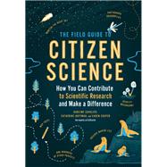 The Field Guide to Citizen Science 9781604698473