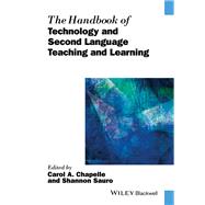 The Handbook of Technology and Second Language Teaching and Learning 9781119108474