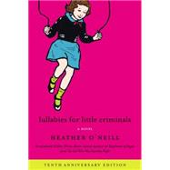 Lullabies for Little Criminals 9780062468475