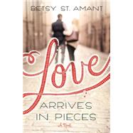 Love Arrives in Pieces 9780310338475