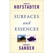 Surfaces and Essences: Analogy As the Fuel and Fire of Thinking 9780465018475