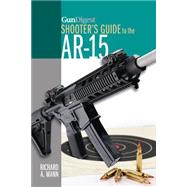Gun Digest Shooter's Guide to the Ar-15 9781440238475