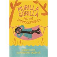 Murilla Gorilla and the Hammock Problem 9781927018477