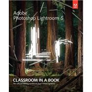 Adobe Photoshop Lightroom 5 Classroom in a Book 9780321928481