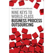 Nine Keys to World-Class Business Process Outsourcing 9781472918482