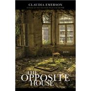 The Opposite House: Poems 9780807158487