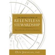 The Hidden Power of Relentless Stewardship 9780795348488