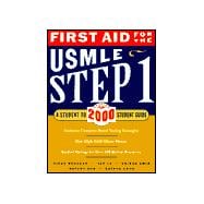 FIRST AID FOR THE USMLE STEP 1 2000: A STUDENT TO STUDENT STUDY GUIDE 9780071358491