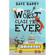 The Worst Class Trip Ever 9781484708491