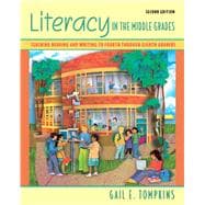 Literacy in the Middle Grades Teaching Reading and Writing to Fourth Through Eighth Graders 9780132348492