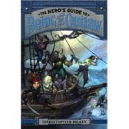 The Hero's Guide to Being an Outlaw 9780062118493