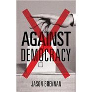 Against Democracy 9780691178493