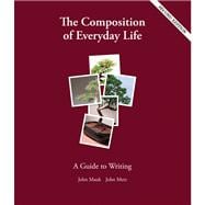 The Composition of Everyday Life A Guide to Writing 9781413018493