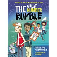 The Great Number Rumble A Story of Math in Surprising Places 9781554518494
