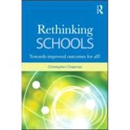 Rethinking Schools: Improved educational outcomes for all? 9780415558495