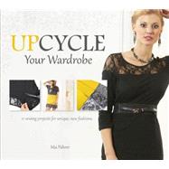 Upcycle Your Wardrobe 9780764348495