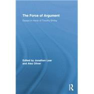 The Force of Argument: Essays in Honor of Timothy Smiley 9781138868496
