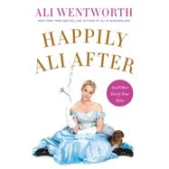 Happily Ali After: And Other Fairly True Tales 9780062238498