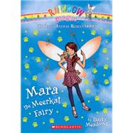 Mara the Meerkat Fairy (The Baby Animal Rescue Faires #3) A Rainbow Magic Book 9780545708500