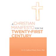 A Christian Manifesto for the Twenty-First Century 9781973688501
