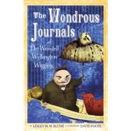 The Wondrous Journals of Dr. Wendell Wellington Wiggins 9780375868504
