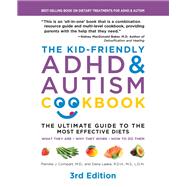 The Kid-Friendly ADHD & Autism Cookbook, 3rd edition The Ultimate Guide to Diets that Work 9781592338504