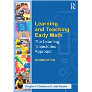 Learning and Teaching Early Math: The Learning Trajectories Approach 9780415828505