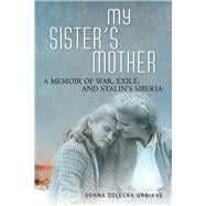 My Sister's Mother 9780299308506