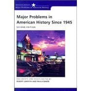 Major Problems in American History Since 1945 : Documents and Essays