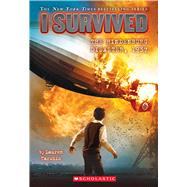 I Survived the Hindenburg Disaster, 1937 (I Survived #13) 9780545658508