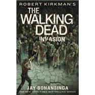 Robert Kirkman's The Walking Dead: Invasion 9781250058508