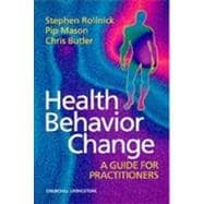 Health Behavior Change : A Guide for Practitioners