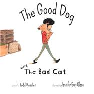 The Good Dog and the Bad Cat 9780989808514