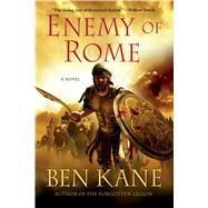 Enemy of Rome A Novel 9781250068514