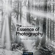 The Essence of Photography 9781937538514