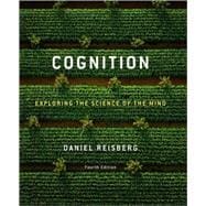 Cognition : Exploring the Science of the Mind 9780393198515