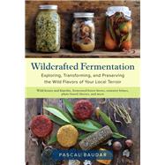 Wildcrafted Fermentation 9781603588515