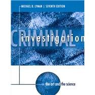 Criminal Investigation The Art and the Science 9780133008517