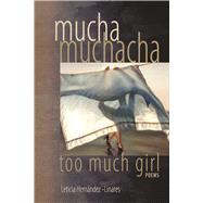 Mucha Muchacha, Too Much Girl 9781882688517