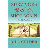 Survivors Will Be Shot Again A Dan Rhodes Mystery 9781250078520