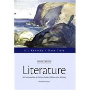 Literature An Introduction to Fiction, Poetry, Drama, and Writing, Portable Edition 9780321998521