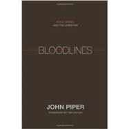 Bloodlines: Race, Cross, and the Christian 9781433528521