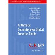 Arithmetic Geometry over Global Function Fields