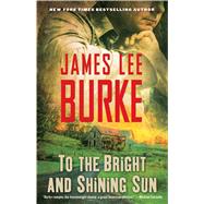 To the Bright and Shining Sun 9781476708522