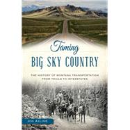Taming Big Sky Country 9781626198524