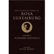 The Complete Works of Rosa Luxemburg, Volume II 9781781688526