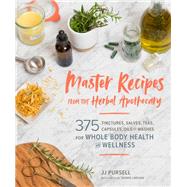 Master Recipes from the Herbal Apothecary 9781604698527