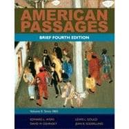 American Passages: A History of the United States, Volume 2: Since 1865, Brief, 4th Edition 9781133338529