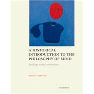 A Historical Introduction to the Philosphy of Mind: Readings With Commentary 9781551118529